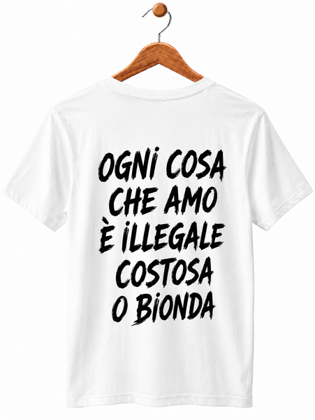 Maglietta Uomo Ogni cosa che amo è illegale costosa o bionda