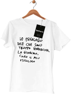 Maglietta Lo psicologo dice che sono troppo vendicativa. Lo vedremo, caro il mio psicologo