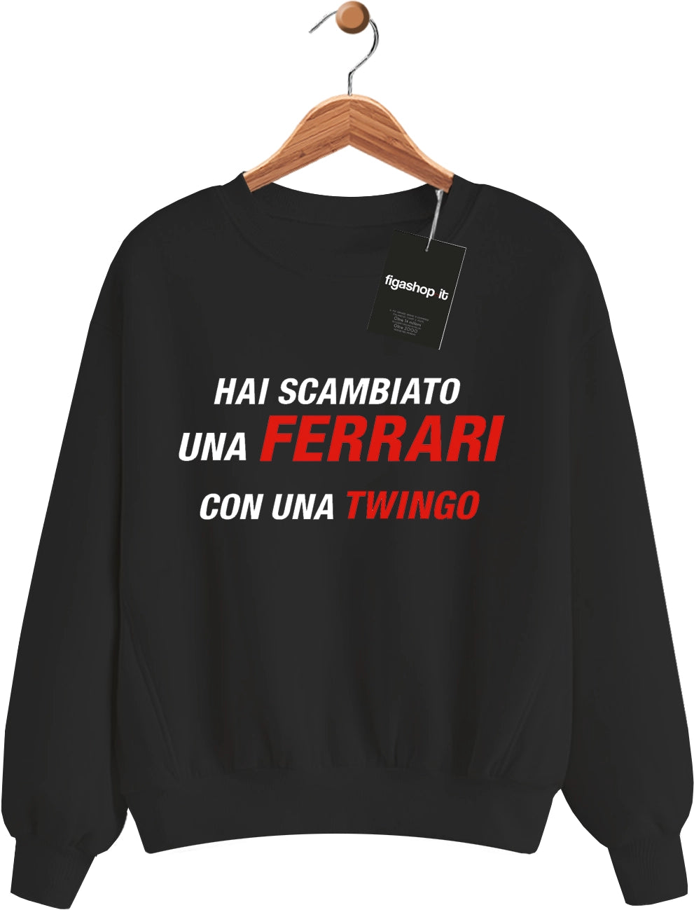 Felpa Hai scambiato una Ferrari con una Twingo - Nera