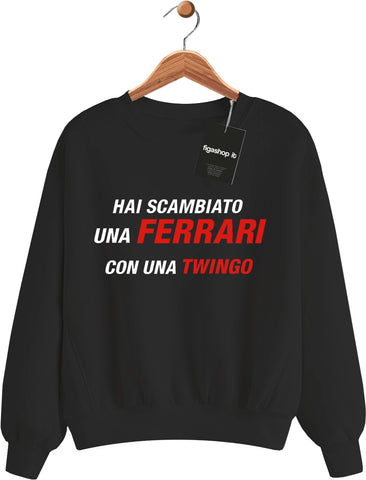 Felpa Hai scambiato una Ferrari con una Twingo - Nera