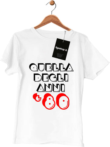 Maglietta Quella degli anni 80