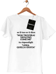 Maglietta Non troverai un'altra come me