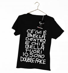 Maglietta C'è chi è bello dentro c'è chi è bello fuori Io sono Double Face - Nera