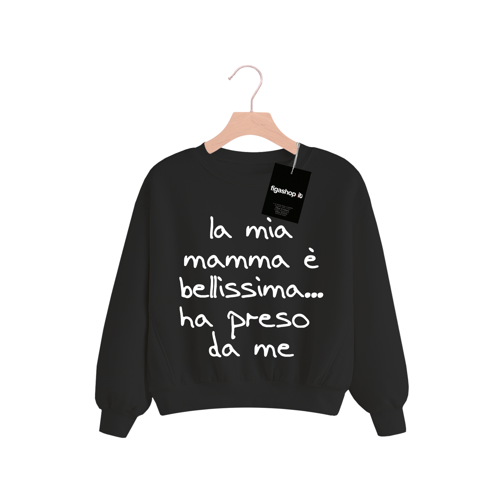 Felpa Kids la mia mamma è bellissima ... ha preso da me - Nera