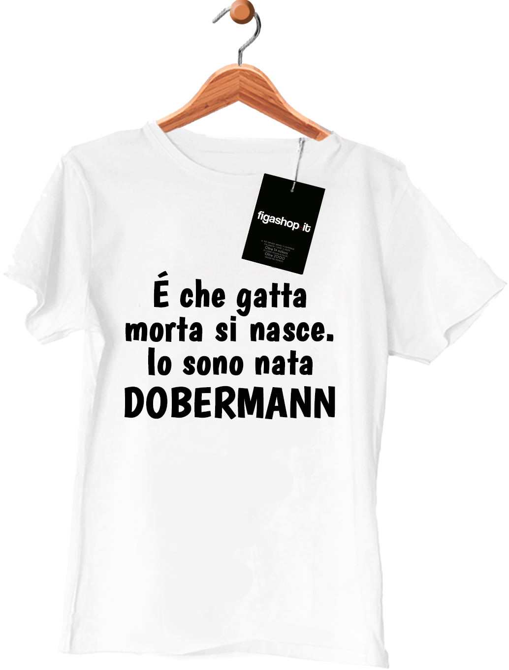 Maglietta E' che gatta morta si nasce. Io sono nata Dobermann
