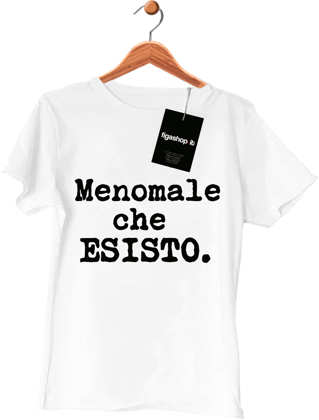 Maglietta Menomale che ESISTO.