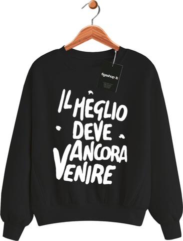 Felpa Il Meglio deve ancora venire - Nera