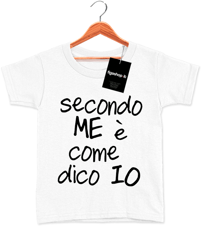 T-Shirt Kids Secondo me è come dico io