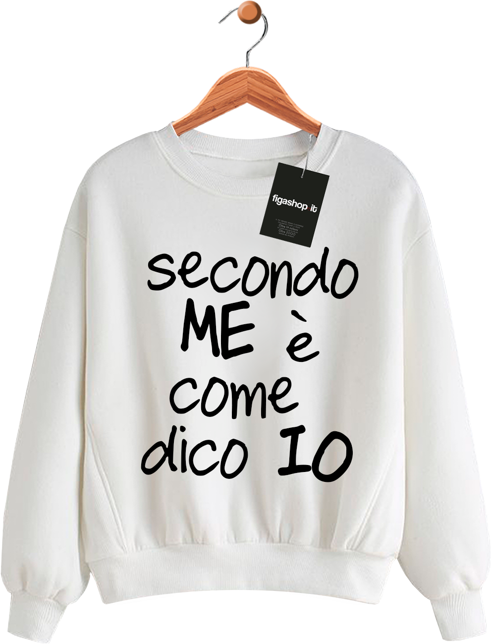 Felpa Secondo Me è come dico io - Bianca
