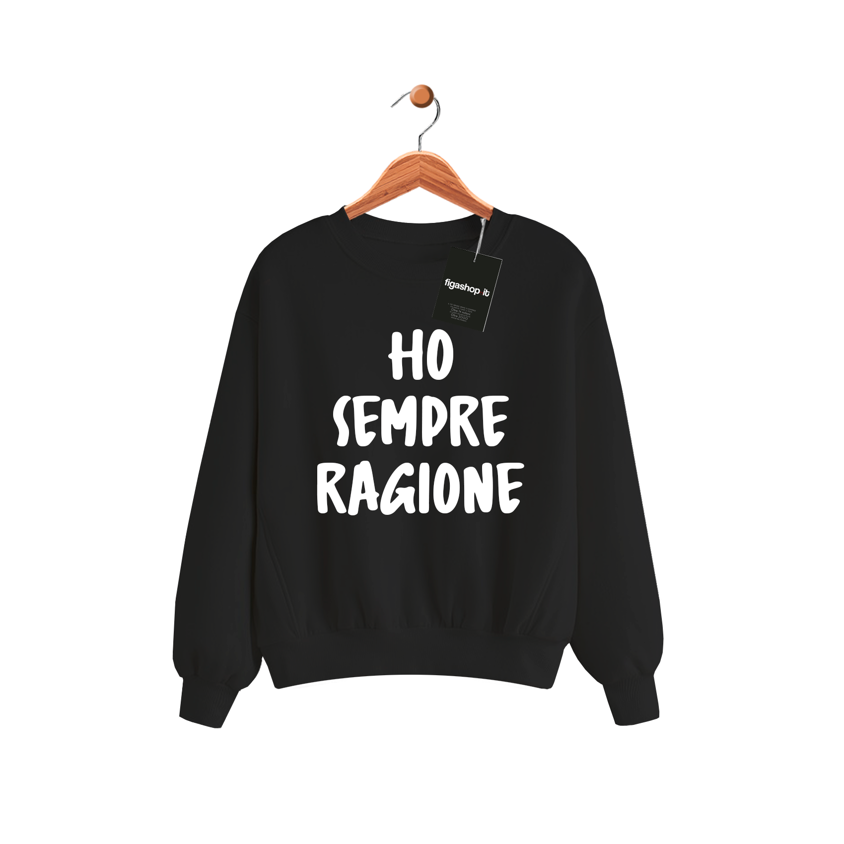 Felpa Ho sempre ragione - Nera