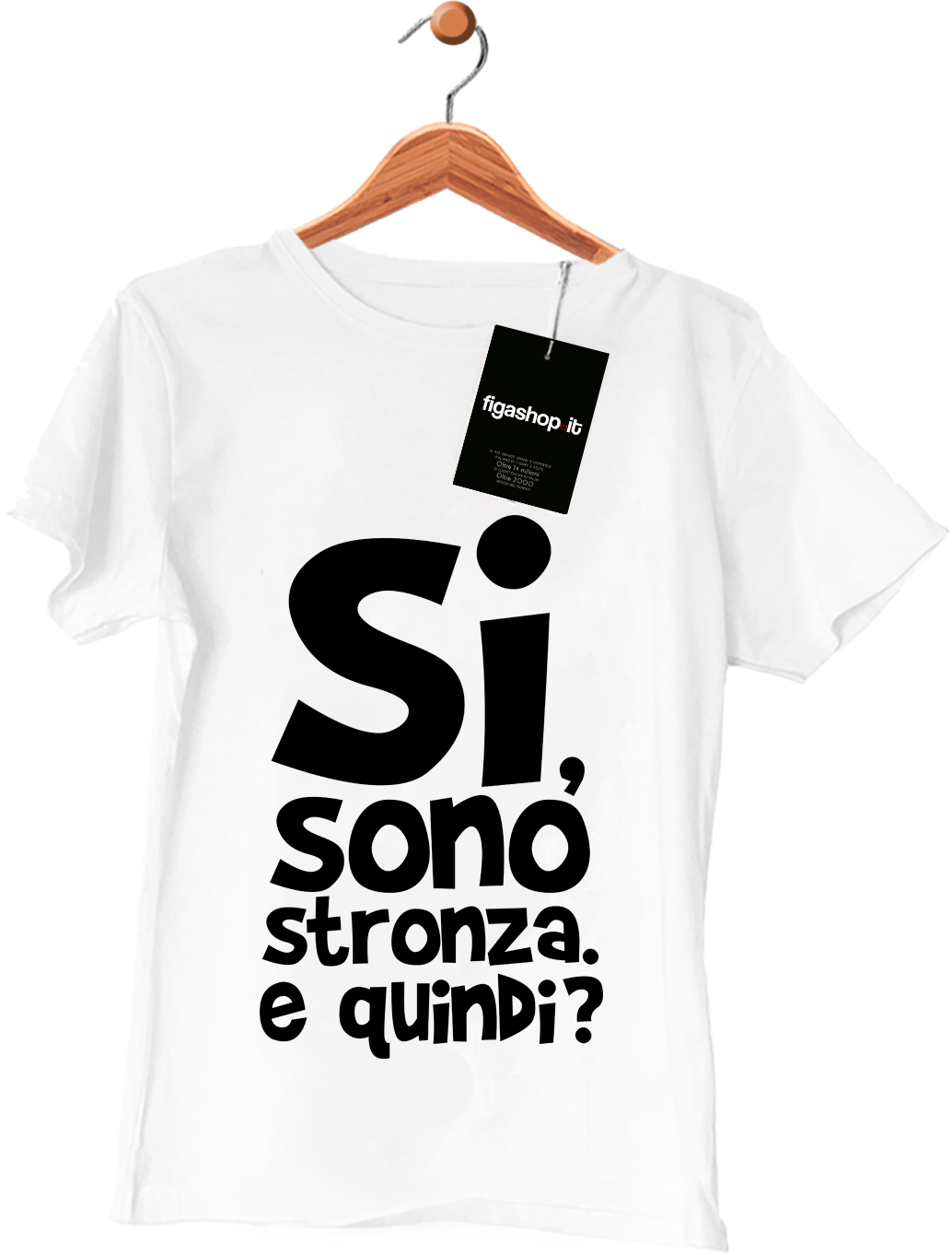 Maglietta Si, sono stronza. E quindi ?