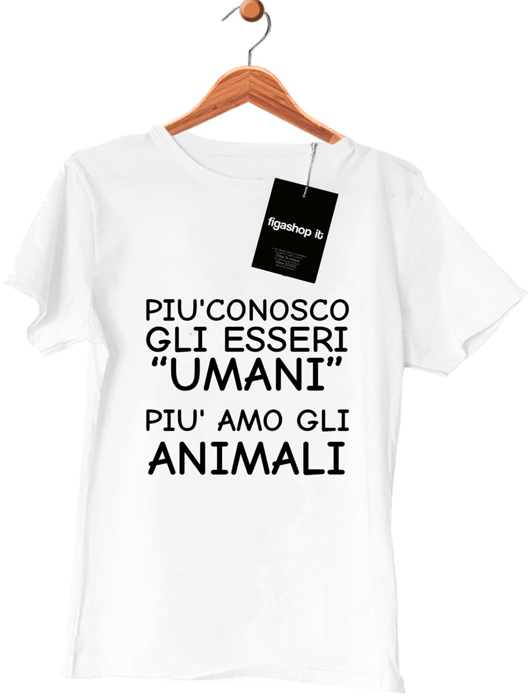 Maglietta Più conosco gli essere "UMANI" Più amo gli "ANIMALI"